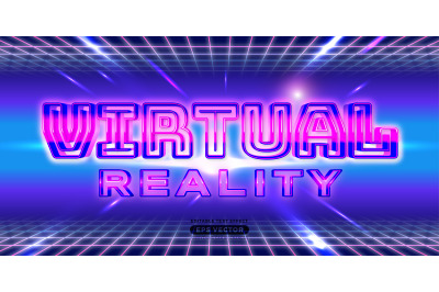 Virtual Reality Text Effect with theme retro realistic neon light