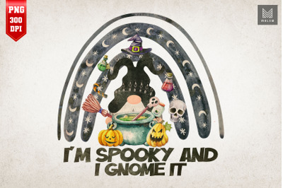 I&#039;m Spooky And I Gnome It Rainbow Gnome