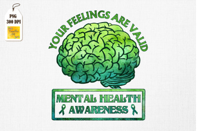 Mental Health Your Feelings Are Valid