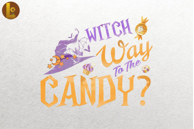 Witch Way To Candy Happy Halloween