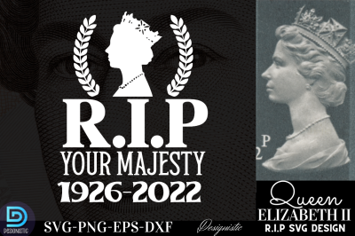 R.I.P your majesty 1926-2022, RIP Queen Elizabeth SVG