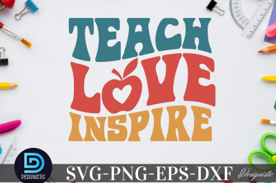 Teach love inspire,&nbsp;Teach love inspire SVG&nbsp;