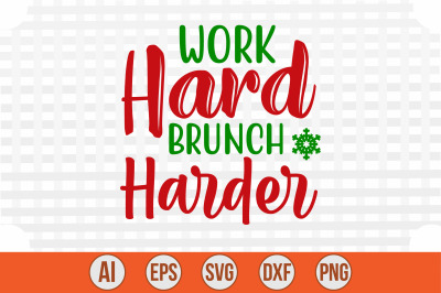 Work Hard Brunch Harder svg cut file