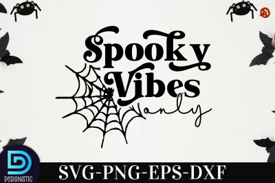 Spooky Vibes only,&nbsp;Spooky Vibes onlySVG