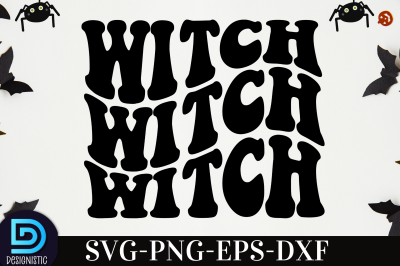 &nbsp;Witch Witch Witch,&nbsp;&nbsp;Witch Witch Witch SVG
