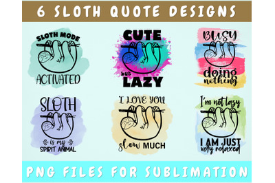 Sloth Sublimation Designs Bundle&2C; 6 Designs&2C; Sloth Quotes PNG Files