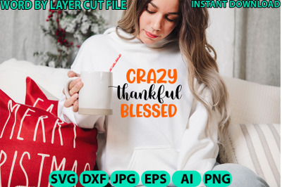 Crazy thankful blessed cut file