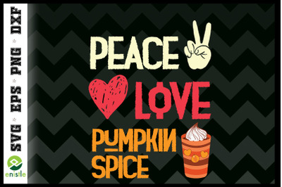 Peace Love Pumpkin Spice Latte SVG