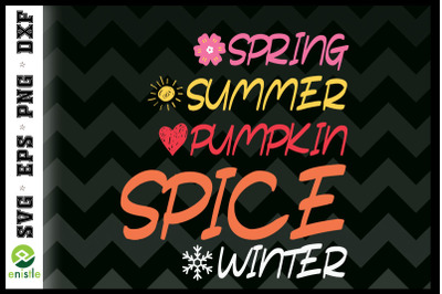 Spring Summer Pumpkin Spice Winter