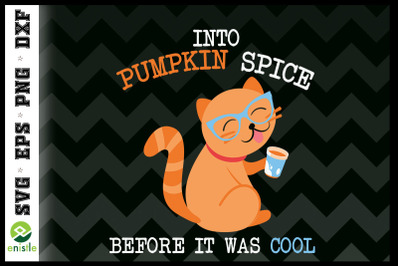 Into Pumpkin Spcice Before It was cool