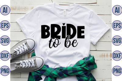 Bride to Be svg