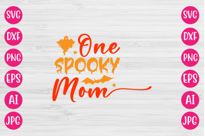 One Spooky Mom SVG CUT FILE