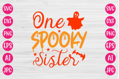 One Spooky Sister SVG CUT FILE