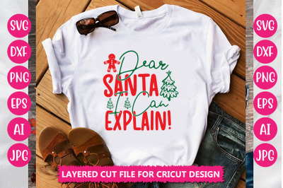 Dear Santa I Can Explain! SVG CUT FILE