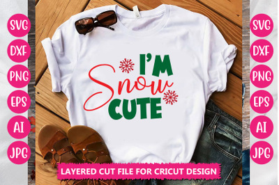 I&#039;m Snow Cute SVG CUT FILE