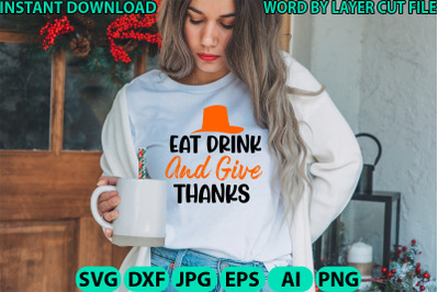 Eat Drink And Give Thanks svg