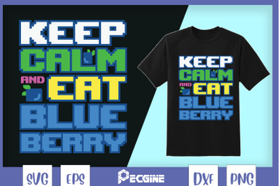 Keep calm and eat a blueberry SVG