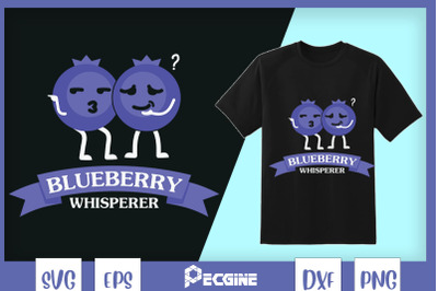 Blueberry whisperer Cute blueberry