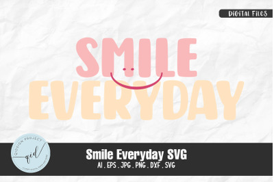 Smile Everyday SVG Quotes and Phrases