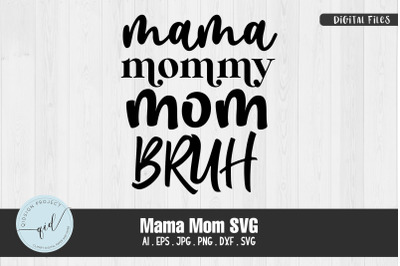 Mama Mom SVG Quotes and Phrases