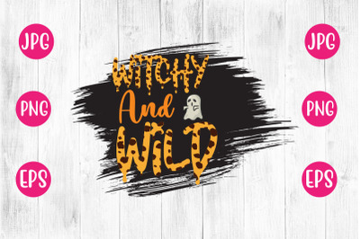 Witchy And Wild SUBLIMATION