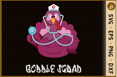 Thanksful Nurse Gobble Squad Turkey