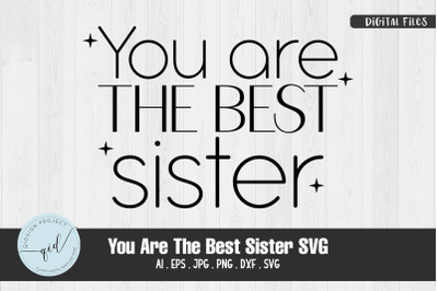 You Are The Best Sister SVG Sticker File