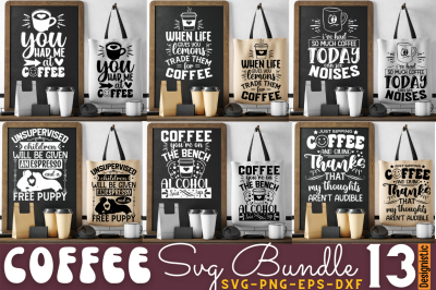 Coffee SVG Bundle, Coffee,  Coffee Bundle, Funny Coffee Quotes