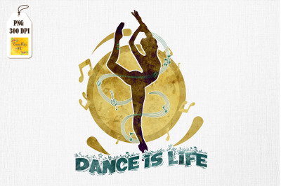 Dance Is Life Ballet Dancing