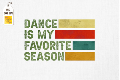 Dance Is My Favorite Season