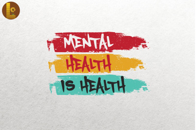 Mental Health Is Health