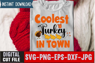 Coolest Turkey In Town SVG Design