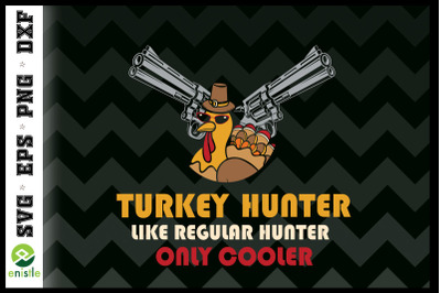 Funny Turkey Hunter Turkey Hunting Lover