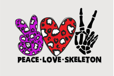 Peace Love Skeleton Sublimation | Halloween Sublimation