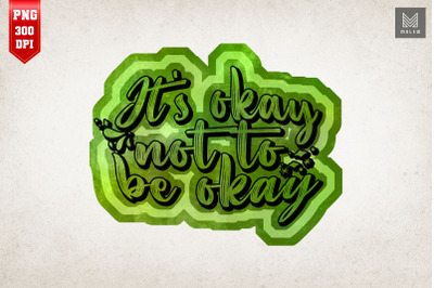 It&#039;s Okay Not To Be Okay