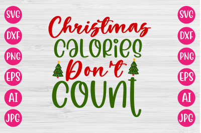 Christmas Calories Don&#039;t Count SVG CUT FILE