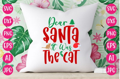 Dear Santa It Was The Cat SVG CUT FILE