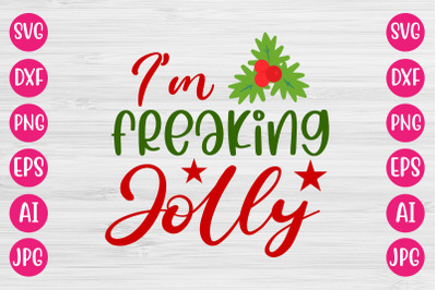 I&#039;m Freaking Jolly SVG CUT FILE