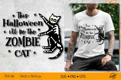 Halloween SVG quote for t-shirt| Zombie Black cat SVG