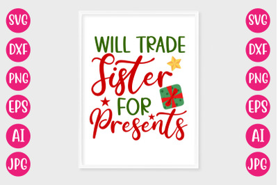 Will Trade Sister For Presents SVG CUT FILE