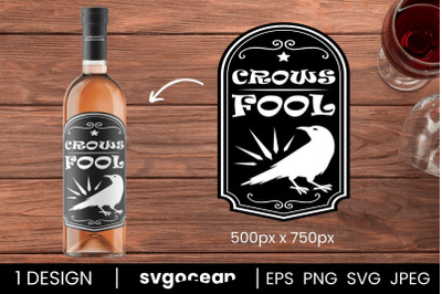 Crows Fool Bottle Labels Svg