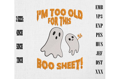 I&#039;m Too Old For This Boo Sheet Halloween Embroidery