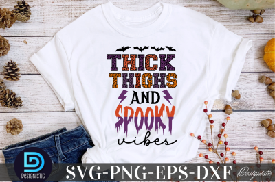 Thick thighs and spooky vibes, Halloween T shirt Design
