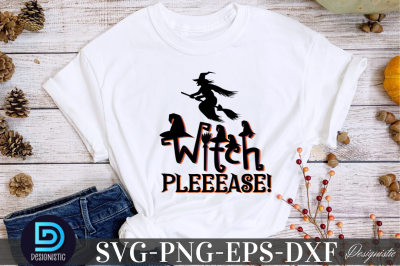 Witch pleeease!, Halloween T shirt Design