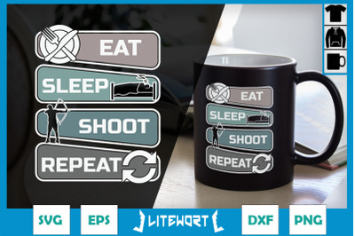 Eat Sleep Shoot Repeat