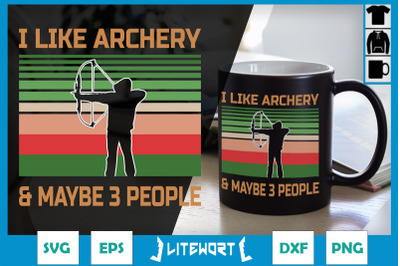 I Like Archery And maybe 3 People