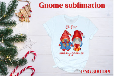 Chilling with my gnomies sublimation | Christmas gnome PNG