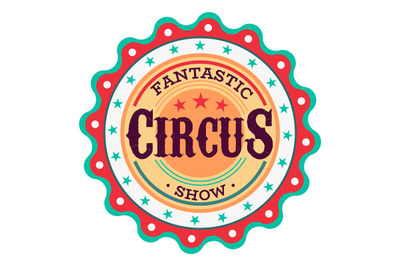 Round show event sticker. Circus vintage logo