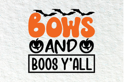 Bows and Boos Y&#039;all Halloween svg