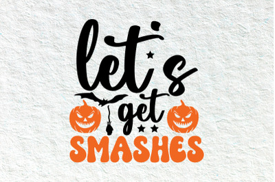 let&#039;s get Smashes Halloween svg design